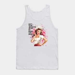 Retro Housewife  Humor I'd Be Delighted to Put My Needs Last Again Tank Top